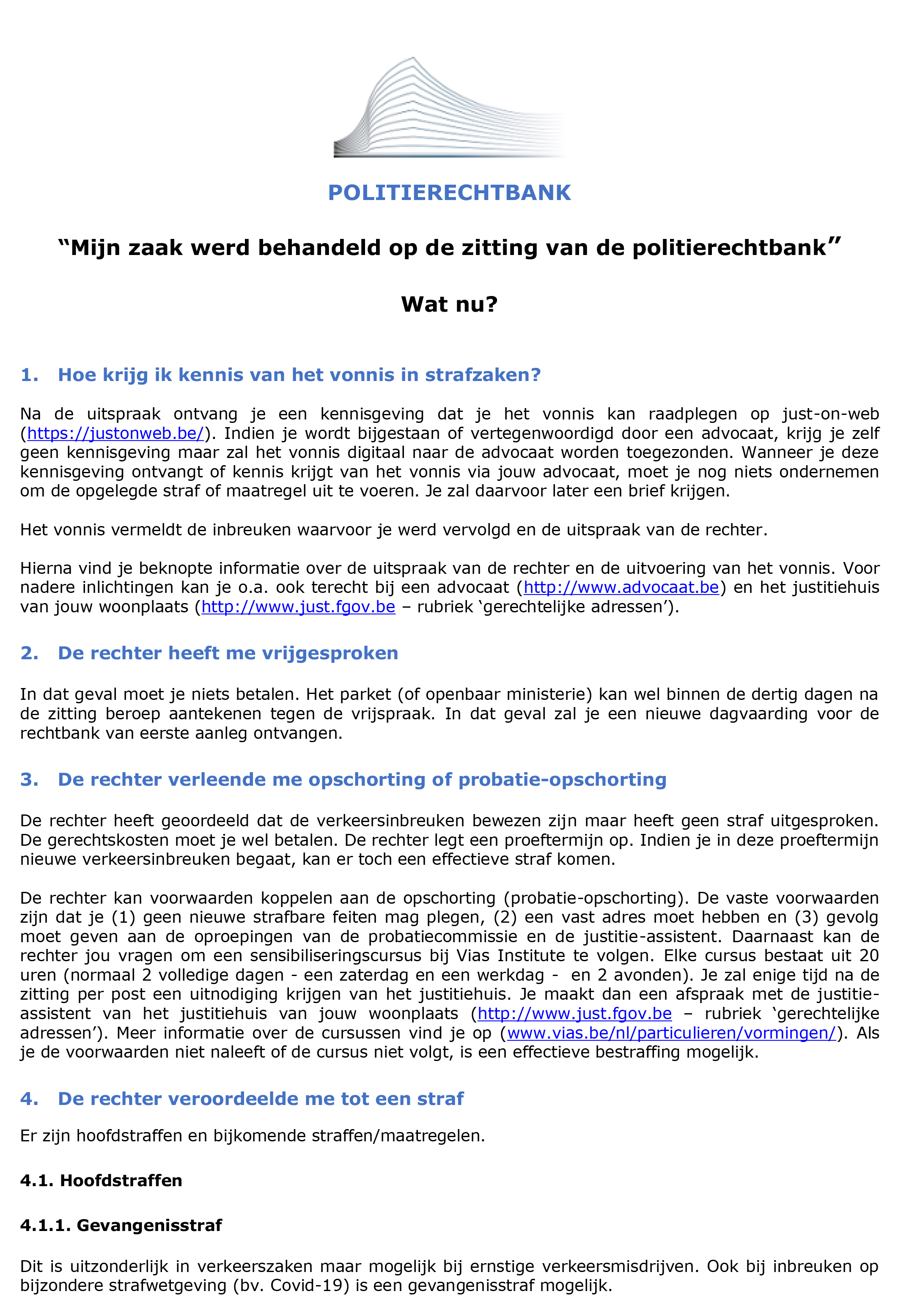 Mijn zaak werd behandeld op de strafzitting van de politierechtbank. Wat nu?